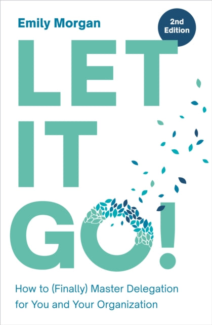 Let It Go! : How To (finally) Master Del By Morgan, Emily