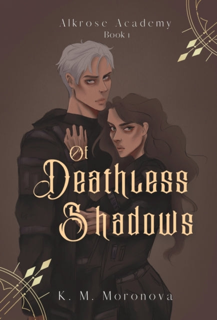 Of Deathless Shadows By Moronova, K. M.