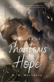 A Ballad Of Phantoms And Hope By Moronova, K. M.