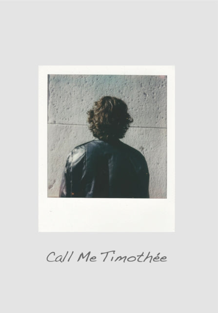 Call Me Timothe The Timothe Chalamet Loo
