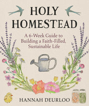 Holy Homestead By Deurloo, Hannah
