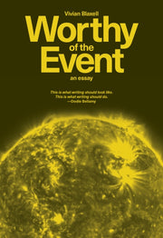 Worthy Of The Event An Essay By Blaxell, Vivian