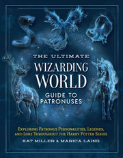 Ultimate Wizarding World Gde/patronuses By Miller, Kat