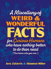 Miscellany Of Weird & Wonderful Facts Fo By Zafarris, Jess