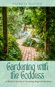 Gardening With The Goddess