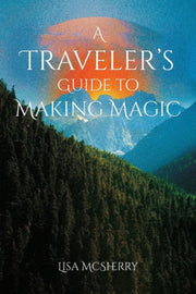 Travellers Guide To Making Magic