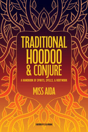 Traditional Hoodoo & Conjure