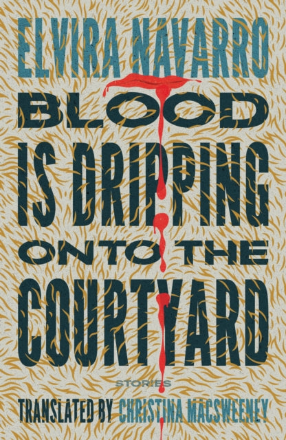 Blood Is Dripping Onto The Courtyard By Navarro, Elvira