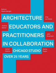 Architecture Educators & Practitioners I By Clarke Albright, Kat