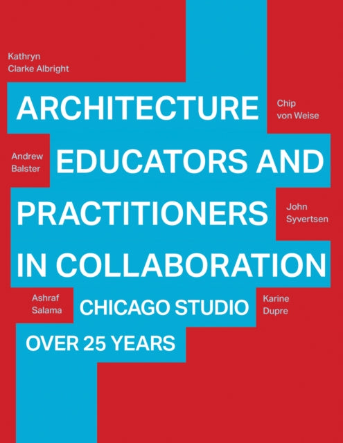 Architecture Educators & Practitioners I By Clarke Albright, Kat