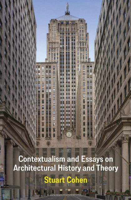 Contextualism & Essays On Architectural By Cohen, Stuart