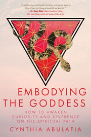 Embodying The Goddess