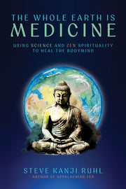 Whole Earth Is Medicine By Ruhl, Steve