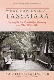 What Happened At Tassajara By Chadwick, David