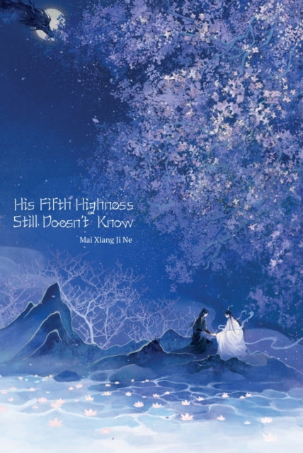 His Fifth Highnessstill Doesnt Know By Jiang Zi Bei
