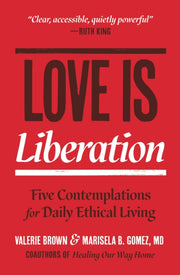 Love Is Liberation By Brown, Valerie