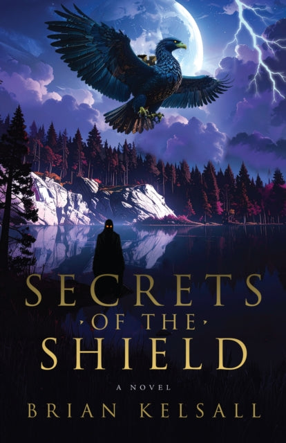 Secrets Of The Shield By Kelsall, Brian
