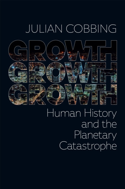 Growth Growth Growth By Cobbing, Julian