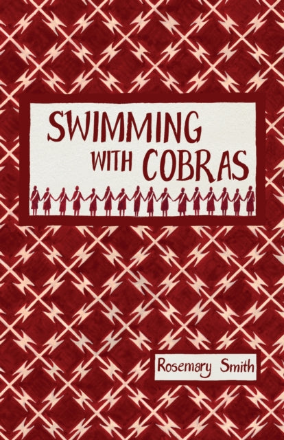 Swimming With Cobras By Smith, Rosemary