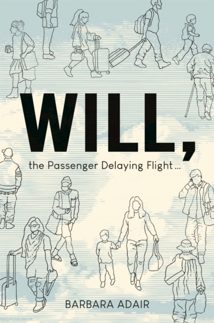 Will The Passenger Delaying Flight