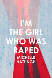Im The Girl Who Was Raped By Hattingh, Michelle