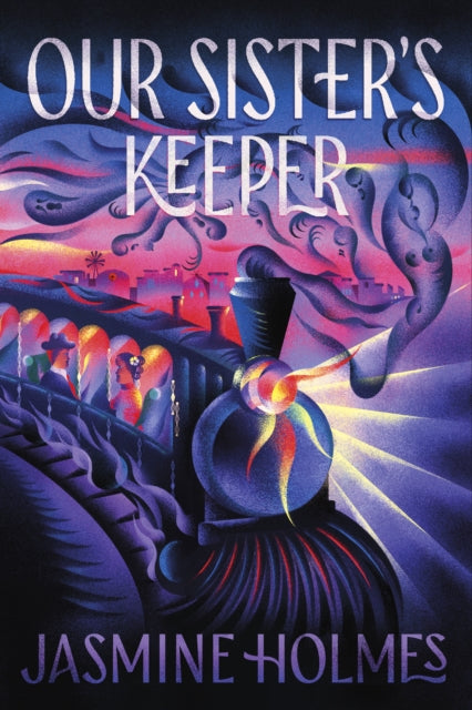 Our Sisters Keeper By Holmes, Jasmine