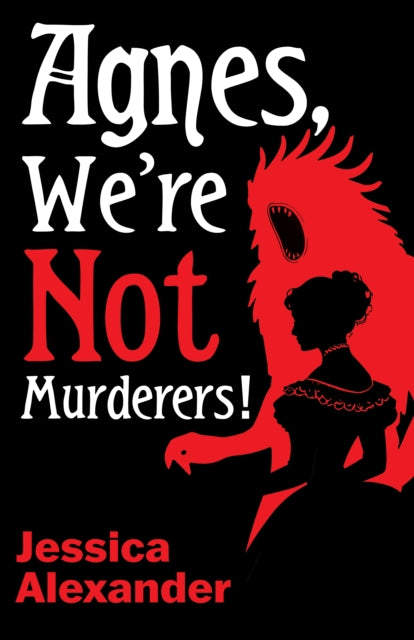Agnes Were Not Murderers By Alexander, Jessica