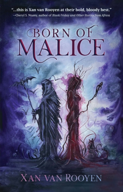 Born Of Malice By Xan Van Rooyen