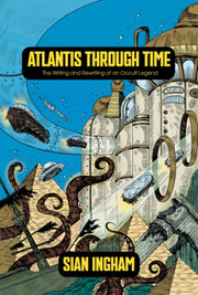 Atlantis Through Time By Ingham, Alex