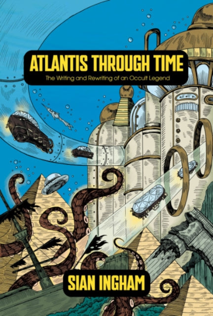 Atlantis Through Time By Ingham, Alex