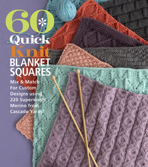 60 Quick Knit Blanket Squares By Editors Of Sixth&spr