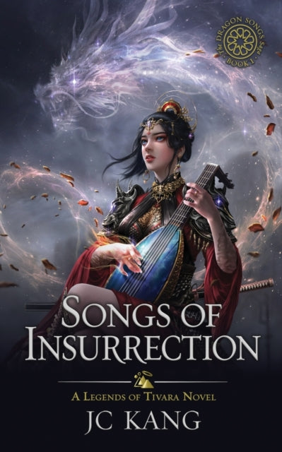 Songs Of Insurrection: A Legends Of Tiva