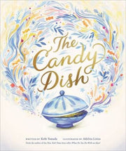 The Candy Dish By Kobi Yamada