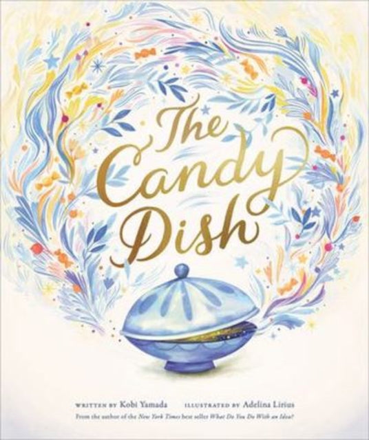 The Candy Dish By Kobi Yamada