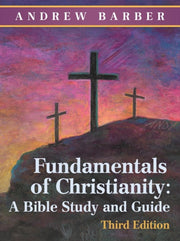 Fundamentals Of Christianity: A Bible St By Barber, Andrew