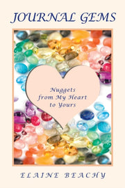Journal Gems: Nuggets From My Heart To Y