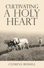 Cultivating  A  Holy  Heart