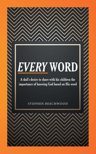 Every Word: A Dad's Desire To Share With