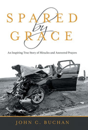 Spared By Grace: An Inspiring True Story