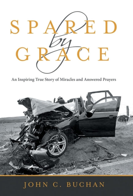 Spared By Grace: An Inspiring True Story