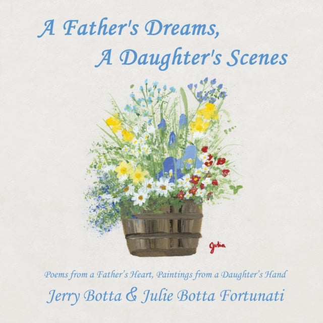 A Father's Dreams, A Daughter's Scenes: