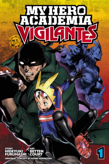 My Hero Academia Vigilantes Vol 1 By Furuhashi, Hideyuki