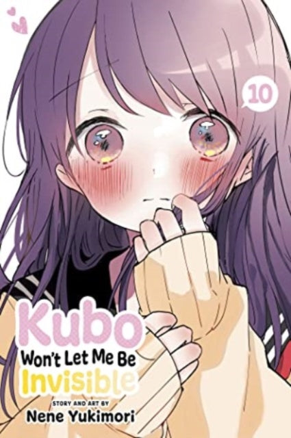 Kubo Wont Let Me Be Invisible Vol 10 By Yukimori, Nene