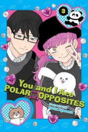 You & I Are Polar Opposites Vol 3