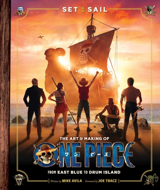 Set Sail The Art & Making Of One Piece By Avila, Mike