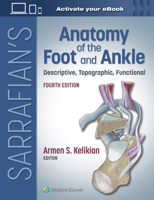 Sarrafians Anatomy Of The Foot & Ankle 4 By Sarrafian, Shahan
