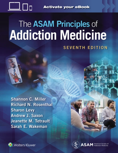 Asam Principles Of Addiction Medicine 7e By Miller, Shannon