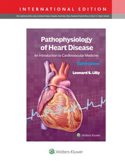 Pathophysiology Of Heart Disease By Leonard S. Lilly