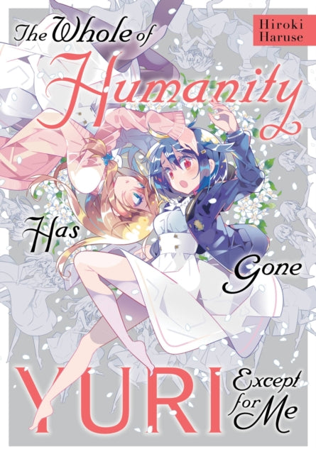 Whole/humanity Has Gone Yuri Except Me