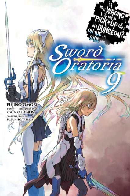 Is It Wrong To Try/sword Oratoria Vol 9